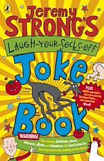Download this eBook Jeremy Strong's Laugh-Your-Socks-Off Joke Book