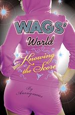 Télécharger le livre :  WAGS' World: Knowing the Score