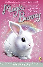 Download this eBook Magic Bunny: Chocolate Wishes