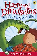 Download this eBook Harry and the Dinosaurs: The Snow-Smashers!