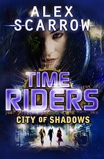 Download this eBook TimeRiders: City of Shadows (Book 6)