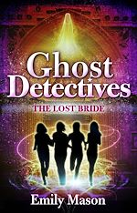 Download this eBook Ghost Detectives: The Lost Bride