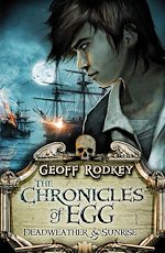 Download this eBook Chronicles of Egg: Deadweather and Sunrise