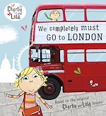 Download this eBook Charlie and Lola: We Completely Must Go to London