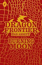 Télécharger le livre :  Dragon Frontier: Burning Moon (book 2)