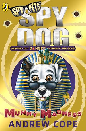 Download the eBook: Spy Dog: Mummy Madness