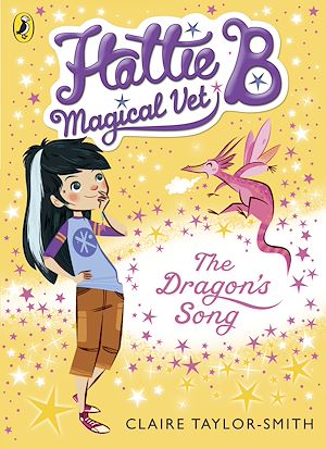 Download the eBook: Hattie B, Magical Vet: The Dragon's Song (Book 1)