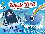 Télécharger le livre :  Whale Trail: The Curse of Baron von Barry