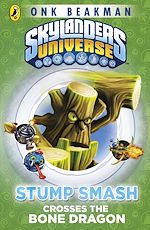 Download this eBook Skylanders Mask of Power: Stump Smash Crosses the Bone Dragon