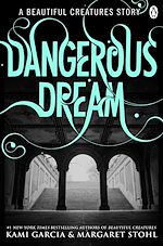 Télécharger le livre :  Beautiful Creatures: Dangerous Dream