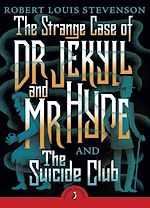 Download this eBook The Strange Case of Dr Jekyll And Mr Hyde & the Suicide Club