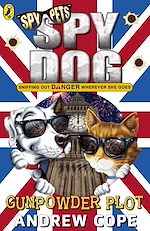 Download this eBook Spy Dog: The Gunpowder Plot