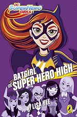 Download this eBook DC Super Hero Girls: Batgirl at Super Hero High