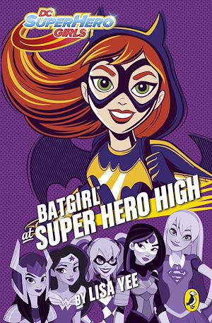 Download the eBook: DC Super Hero Girls: Batgirl at Super Hero High