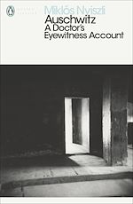 Télécharger le livre :  Auschwitz: A Doctor's Eyewitness Account