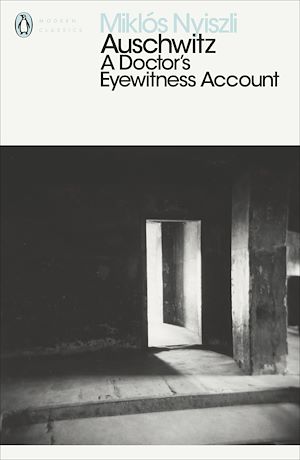 Téléchargez le livre :  Auschwitz: A Doctor's Eyewitness Account