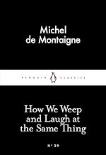 Télécharger le livre :  How We Weep and Laugh at the Same Thing