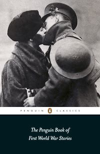 Téléchargez le livre :  The Penguin Book of First World War Stories