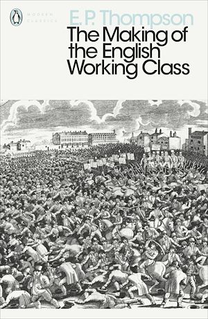 Téléchargez le livre :  The Making of the English Working Class