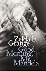 Télécharger le livre :  Good Morning, Mr Mandela