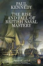 Download this eBook The Rise And Fall of British Naval Mastery