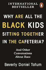 Download this eBook Why Are All the Black Kids Sitting Together in the Cafeteria?