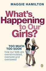 Télécharger le livre :  What's Happening to Our Girls?