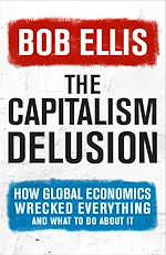 Download this eBook The Capitalism Delusion