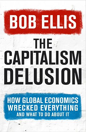 Download the eBook: The Capitalism Delusion