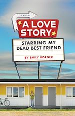 Download this eBook A Love Story Starring My Dead Best Friend