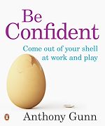 Download this eBook Be Confident! Come out of your shell at work and play