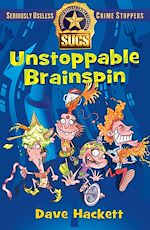 Download this eBook Unstoppable Brainspin: Seriously Useless Crime Stoppers