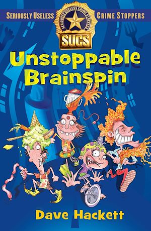 Download the eBook: Unstoppable Brainspin: Seriously Useless Crime Stoppers