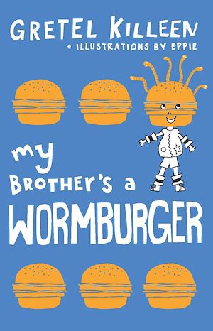 Téléchargez le livre :  My Brother's a Wormburger