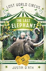 Download this eBook The Lost Elephant: The Lost World Circus Book 1