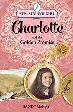 Télécharger le livre :  New Zealand Girl: Charlotte and the Golden Promise