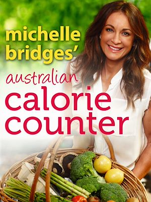 Téléchargez le livre :  Michelle Bridges' Calorie Counter