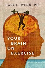 Télécharger le livre :  Your Brain on Exercise