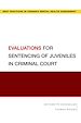 Télécharger le livre :  Evaluations for Sentencing of Juveniles in Criminal Court