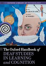Télécharger le livre :  The Oxford Handbook of Deaf Studies in Learning and Cognition