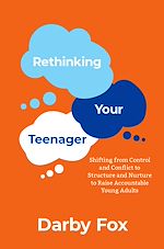 Télécharger le livre :  Rethinking Your Teenager