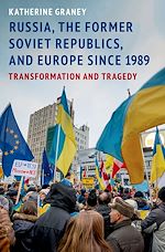 Télécharger le livre :  Russia, the Former Soviet Republics, and Europe Since 1989