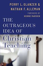 Télécharger le livre :  The Outrageous Idea of Christian Teaching