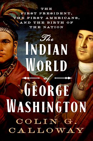 Téléchargez le livre :  The Indian World of George Washington