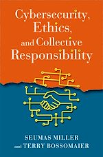 Télécharger le livre :  Cybersecurity, Ethics, and Collective Responsibility
