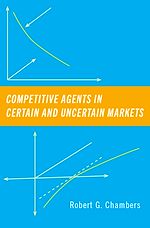 Télécharger le livre :  Competitive Agents in Certain and Uncertain Markets