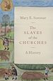 Télécharger le livre :  The Slaves of the Churches