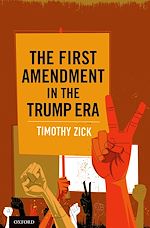 Télécharger le livre :  The First Amendment in the Trump Era