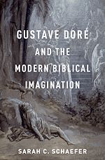 Télécharger le livre :  Gustave Doré and the Modern Biblical Imagination