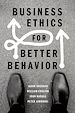 Télécharger le livre :  Business Ethics for Better Behavior